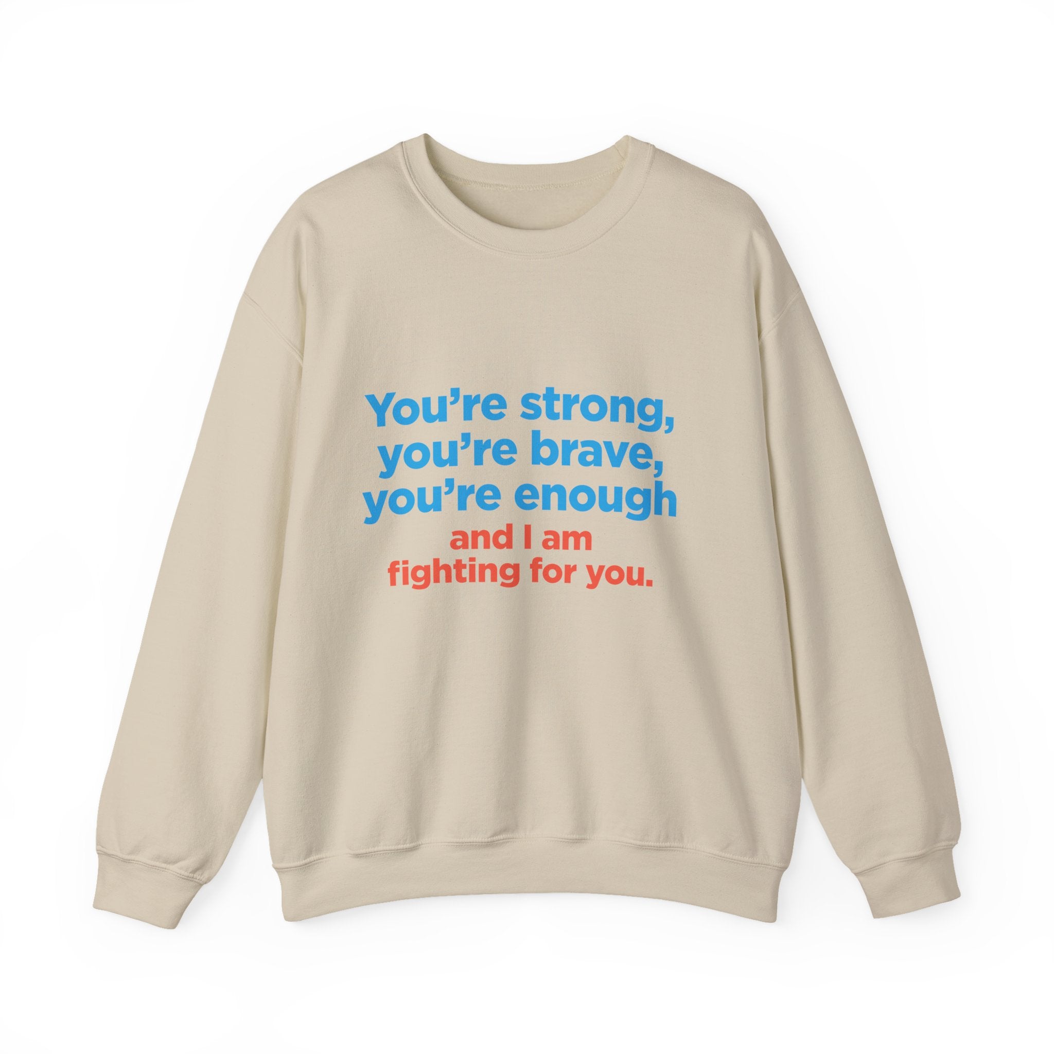 Inspirational Crewneck Sweatshirt — "You’re strong, you’re brave, you’re enough" Support Tee