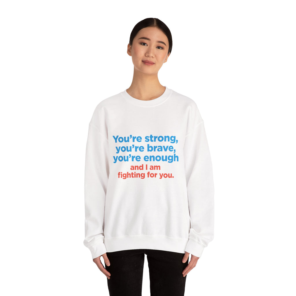 Inspirational Crewneck Sweatshirt — "You’re strong, you’re brave, you’re enough" Support Tee
