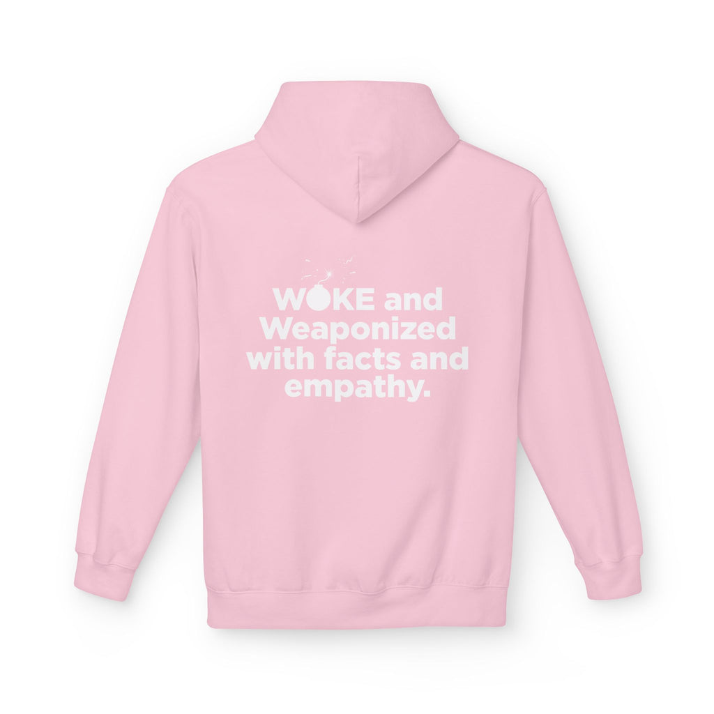 WOKE Hoodie — "WOKE and Weaponized with facts and empathy." Graphic Pullover