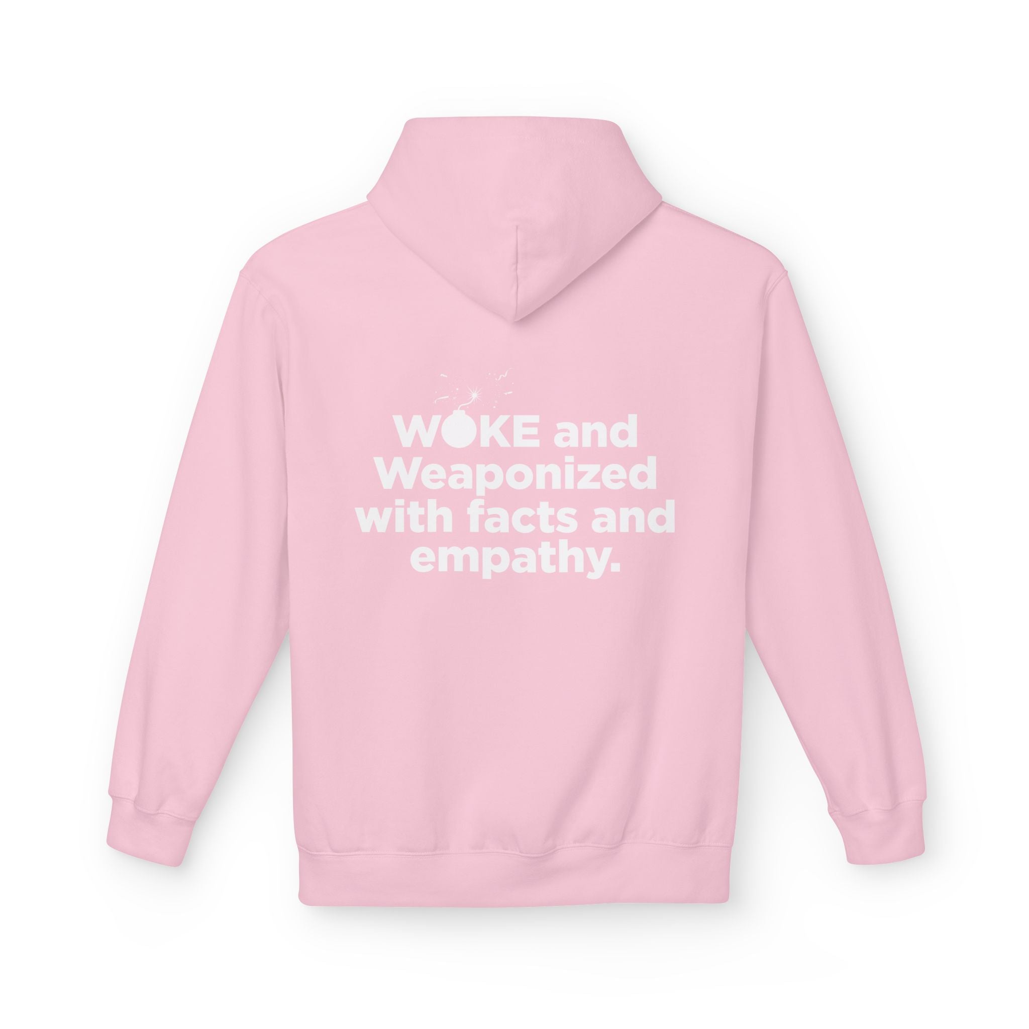 WOKE Hoodie — "WOKE and Weaponized with facts and empathy." Graphic Pullover