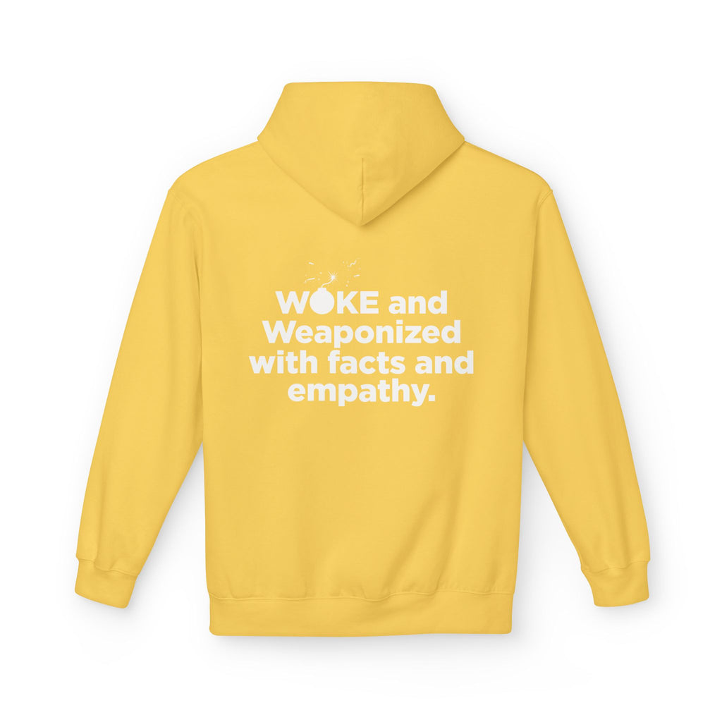 WOKE Hoodie — "WOKE and Weaponized with facts and empathy." Graphic Pullover