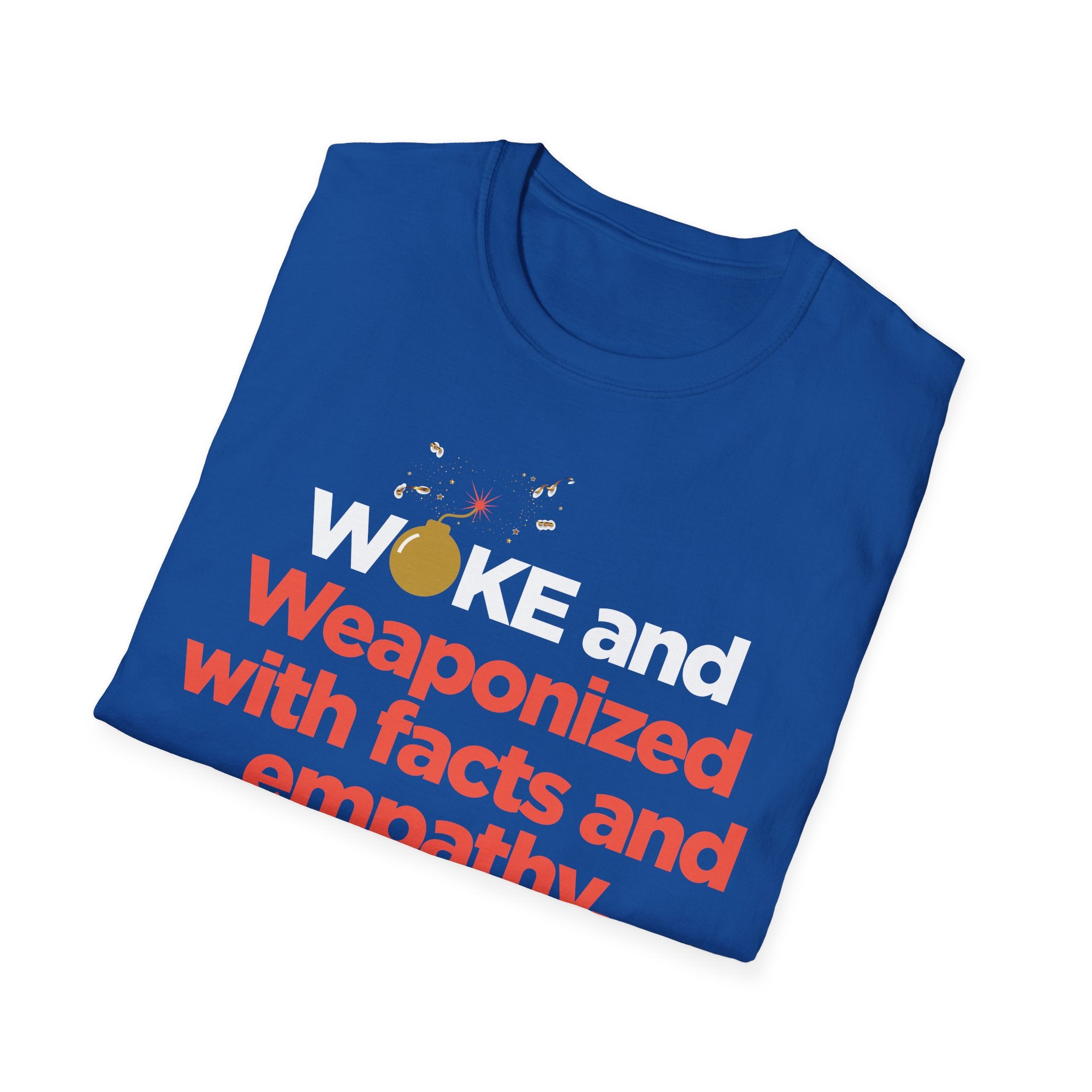 T-Shirt — "Weaponized with Facts and Empathy" Graphic Tee