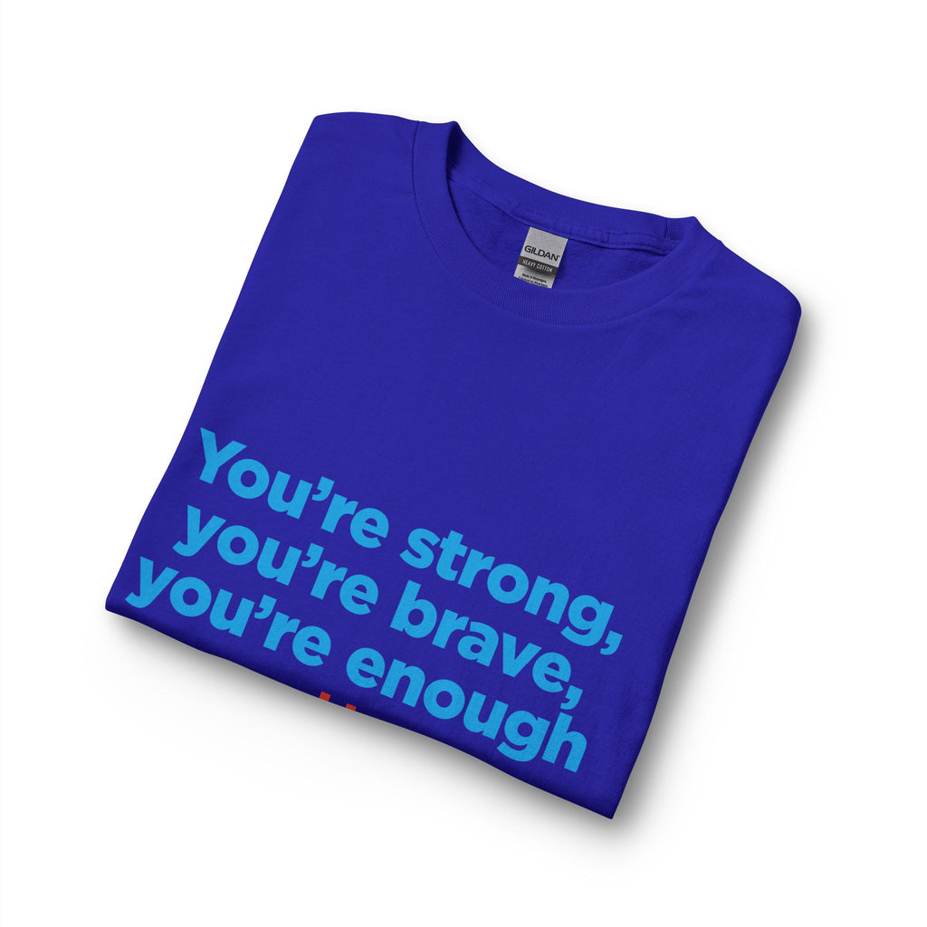 Long Sleeve Tee — "You’re strong, you’re brave, you’re enough" TNMOMPAC Support Shirt