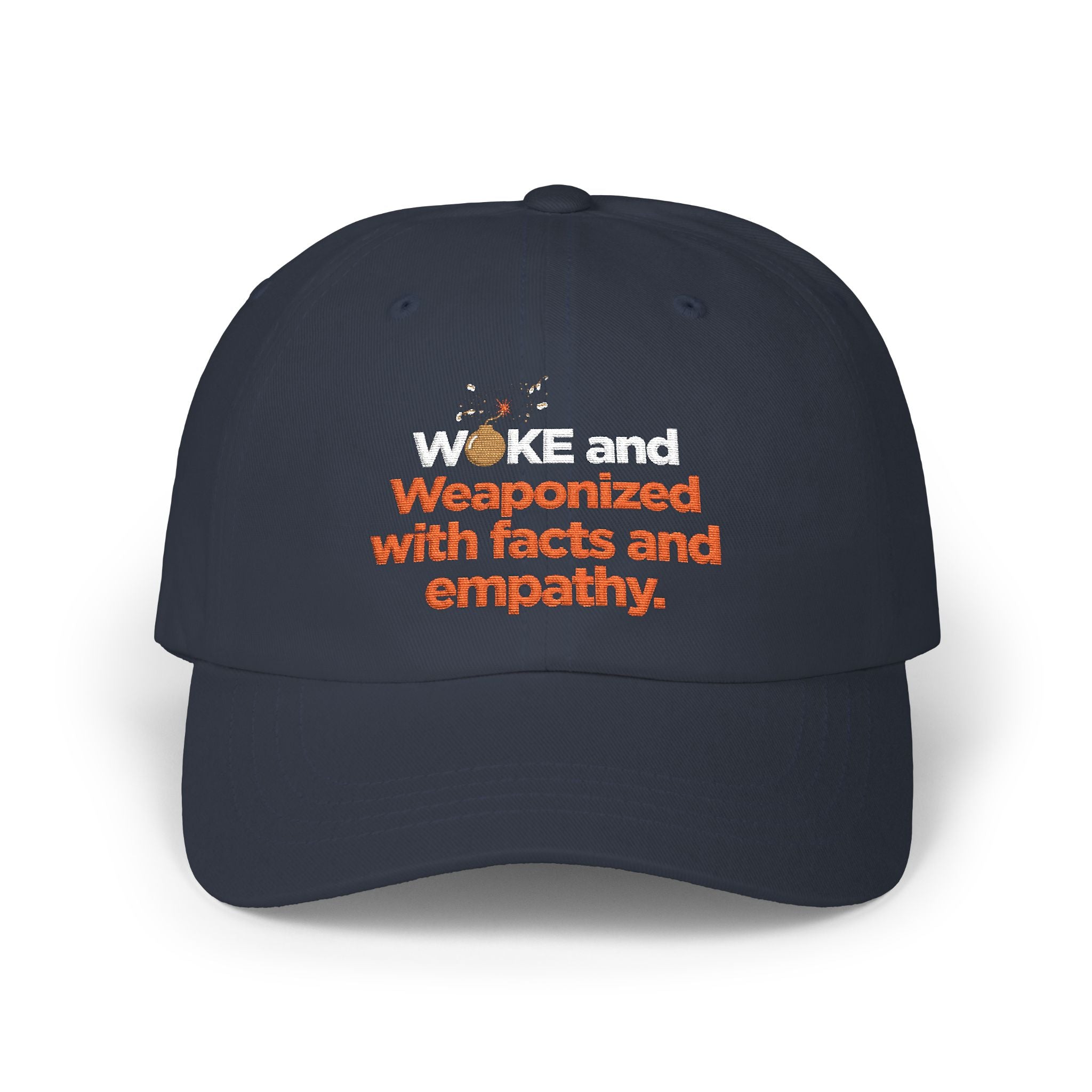 Classic Dad Cap – "Weaponized with Facts and Empathy" Embroidered Hat