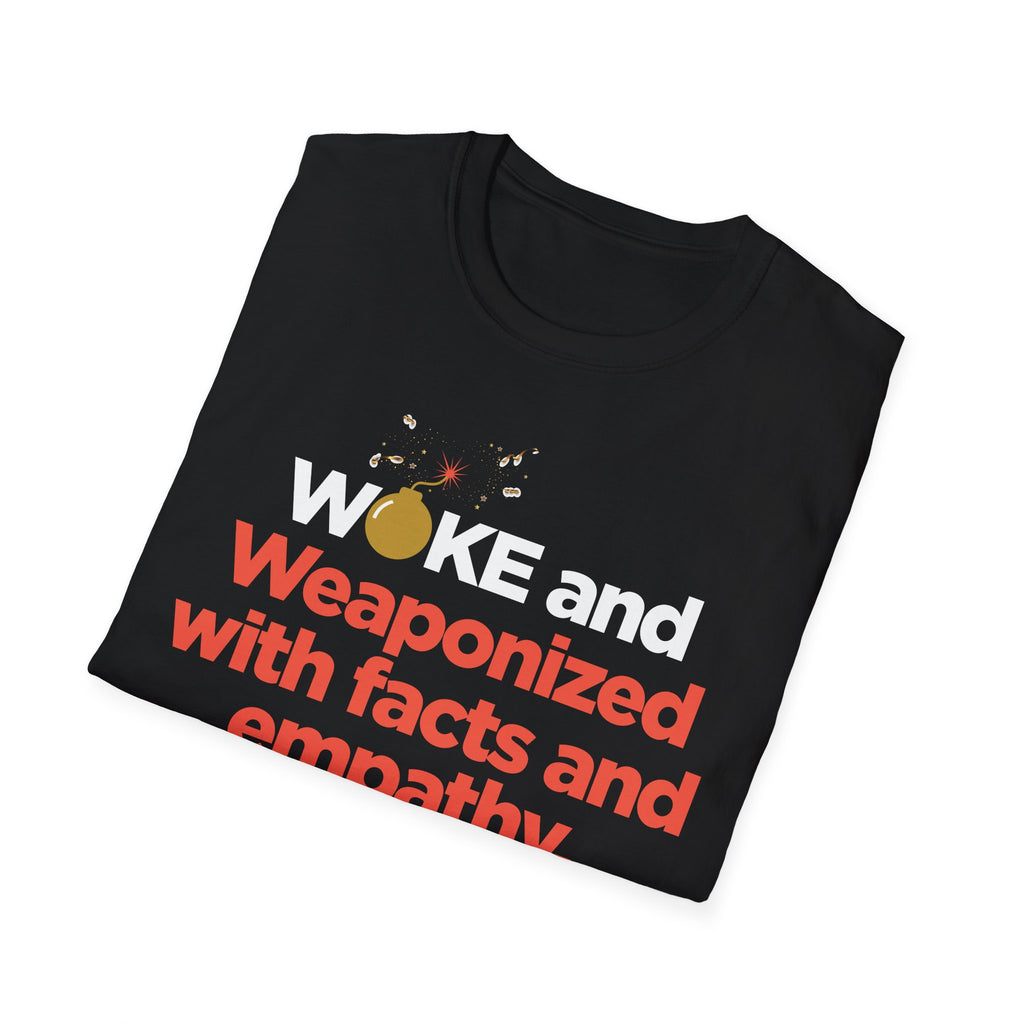 T-Shirt — "Weaponized with Facts and Empathy" Graphic Tee