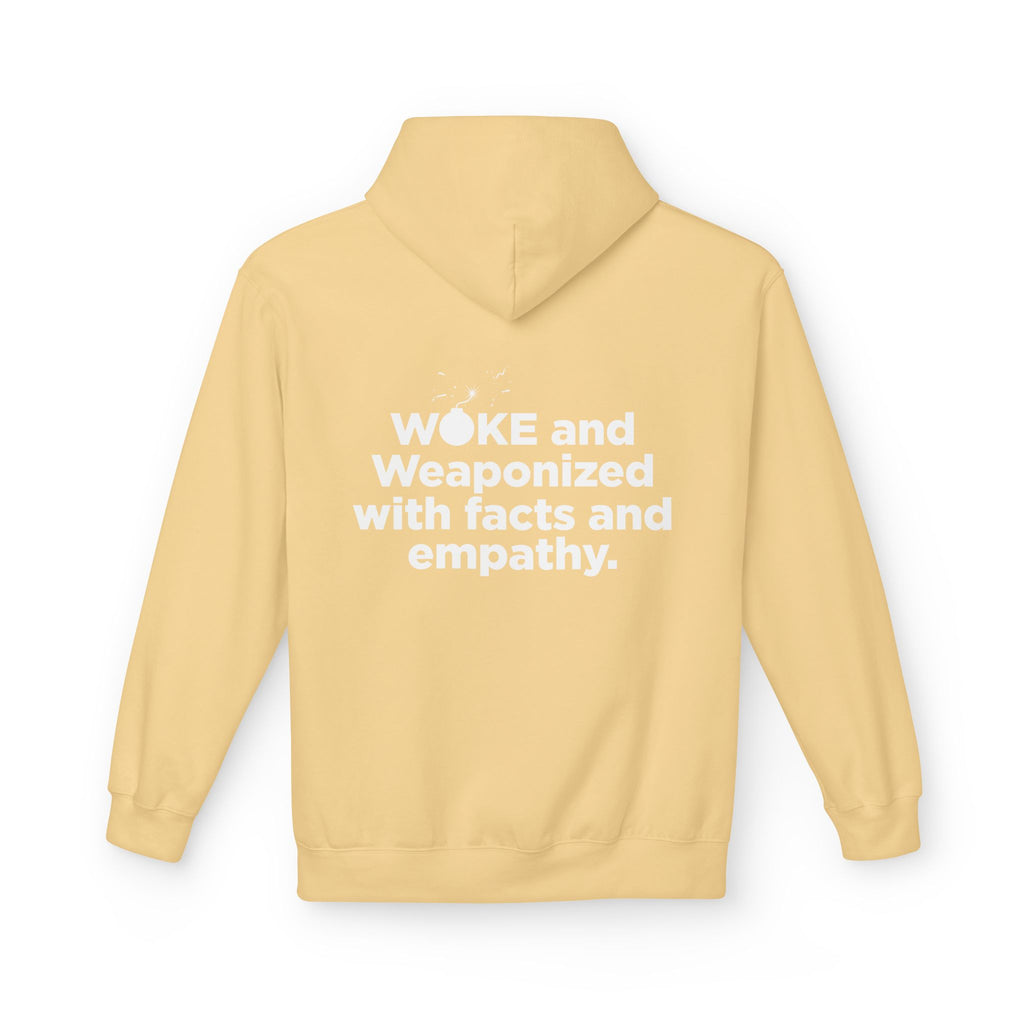 WOKE Hoodie — "WOKE and Weaponized with facts and empathy." Graphic Pullover