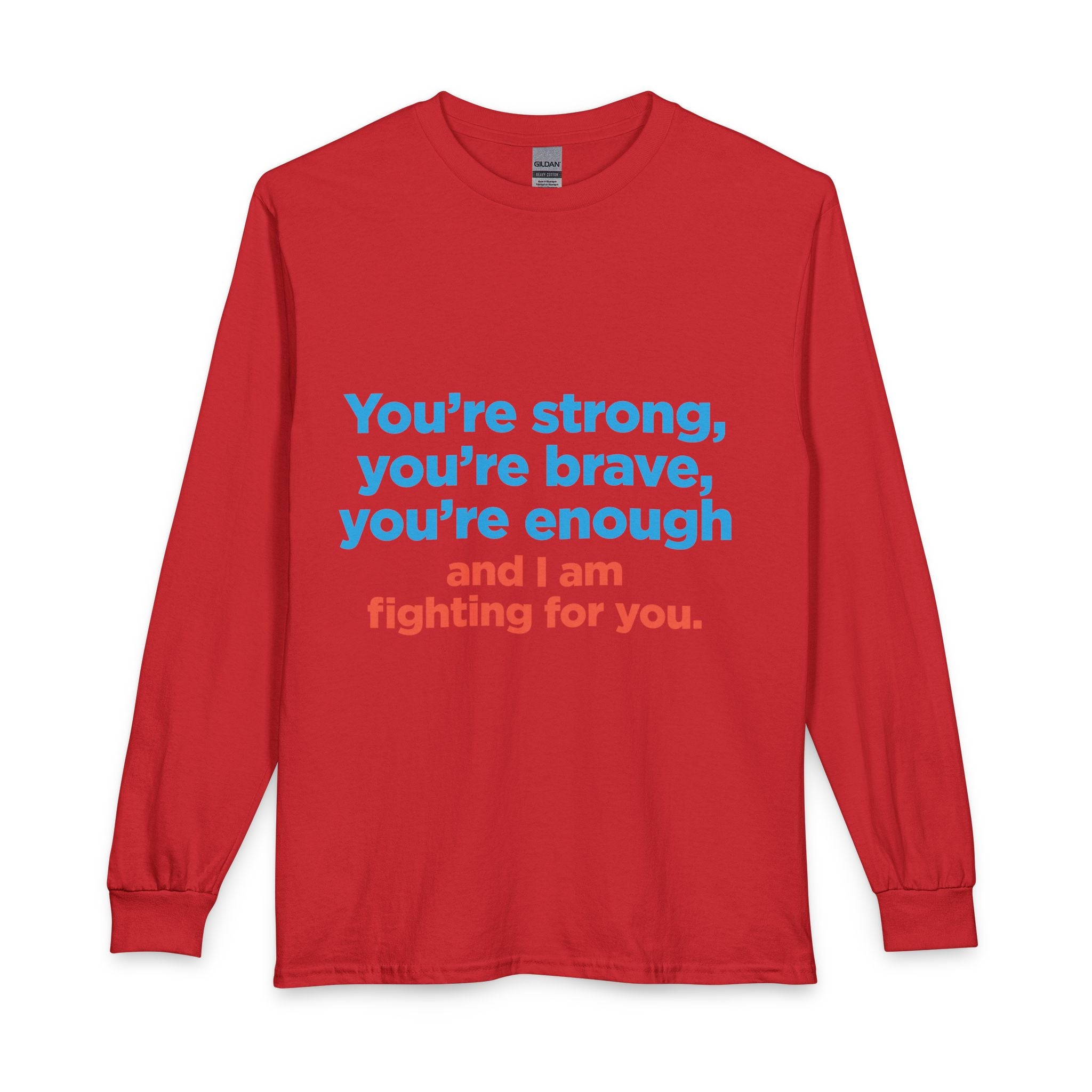 Long Sleeve Tee — "You’re strong, you’re brave, you’re enough" TNMOMPAC Support Shirt