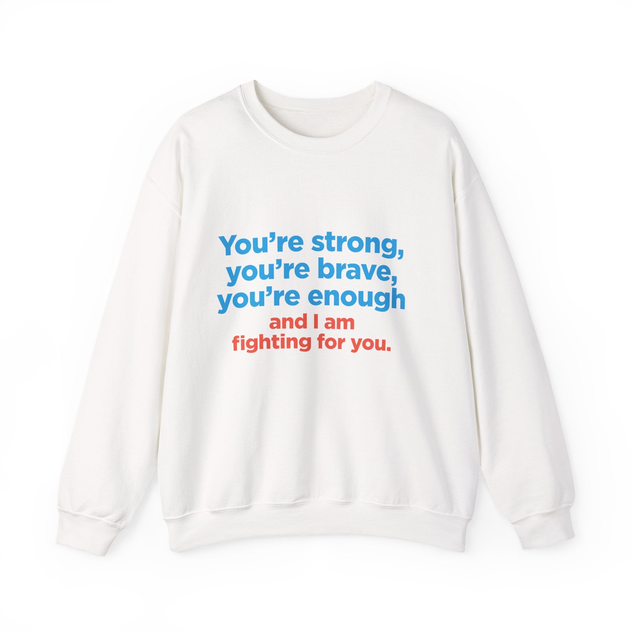 Inspirational Crewneck Sweatshirt — "You’re strong, you’re brave, you’re enough" Support Tee