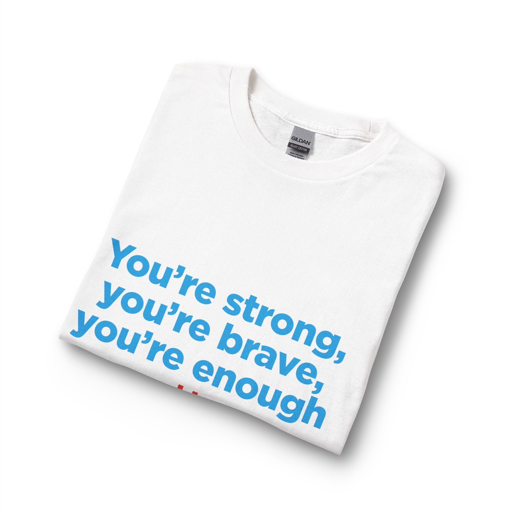 Long Sleeve Tee — "You’re strong, you’re brave, you’re enough" TNMOMPAC Support Shirt