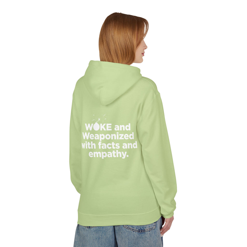 WOKE Hoodie — "WOKE and Weaponized with facts and empathy." Graphic Pullover