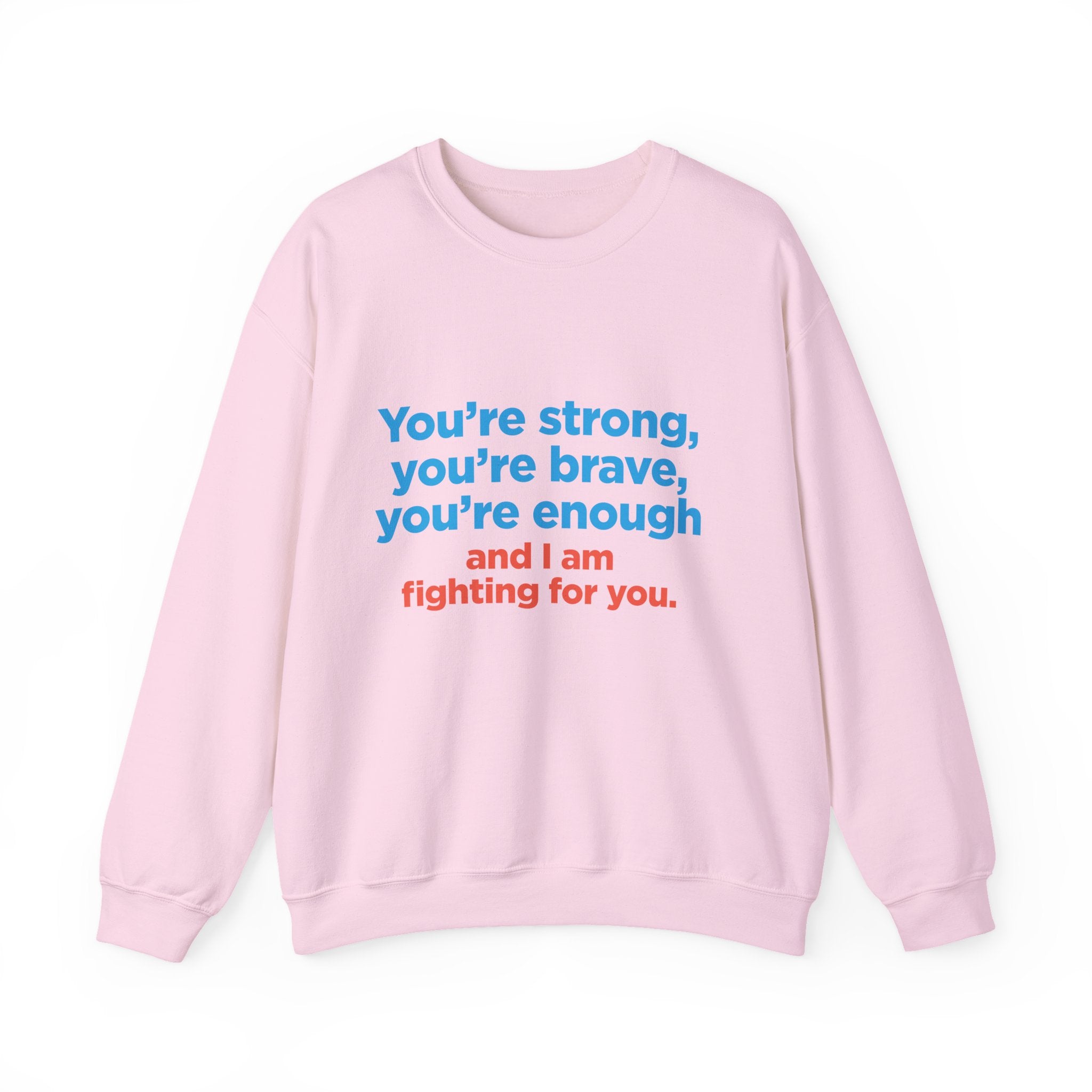 Inspirational Crewneck Sweatshirt — "You’re strong, you’re brave, you’re enough" Support Tee