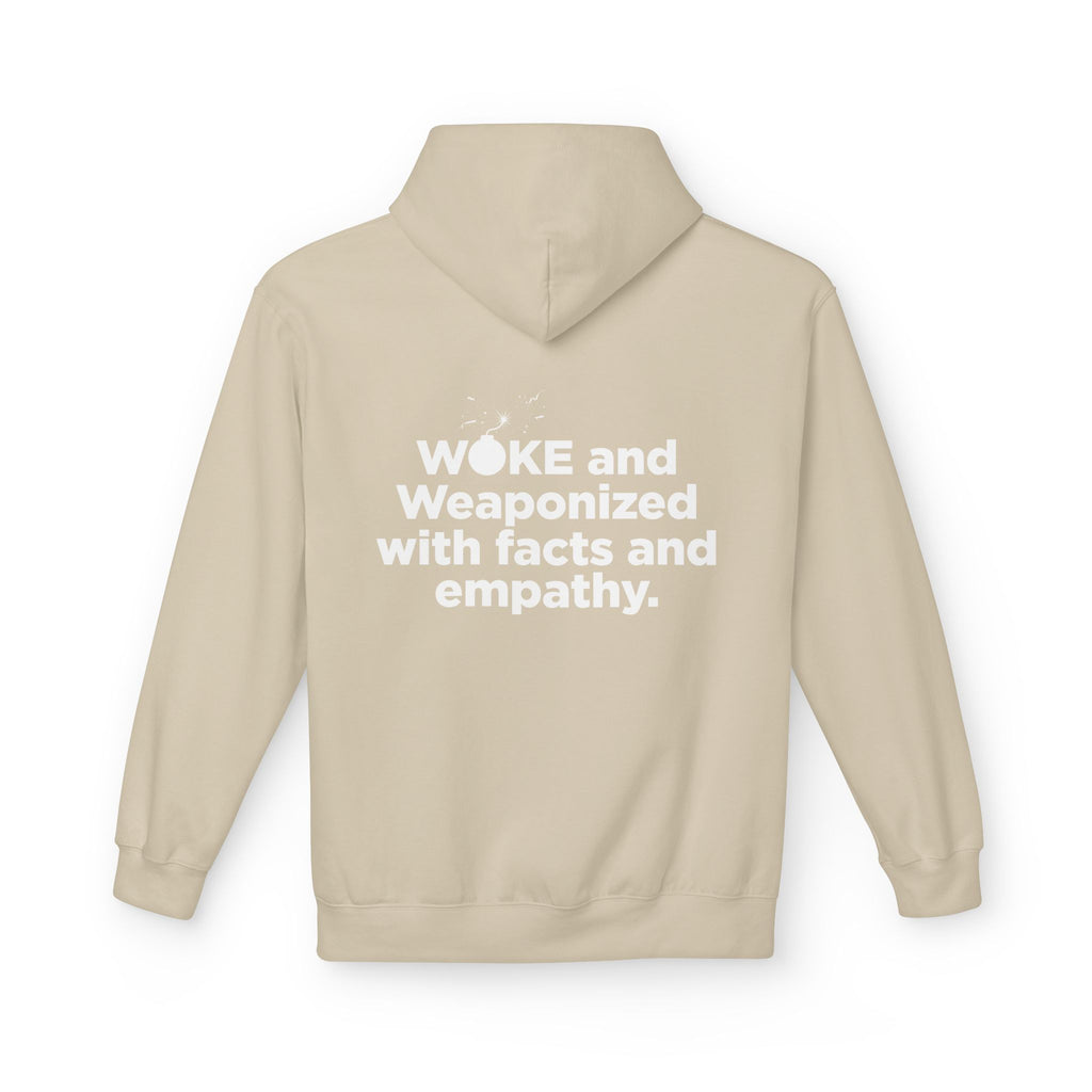 WOKE Hoodie — "WOKE and Weaponized with facts and empathy." Graphic Pullover