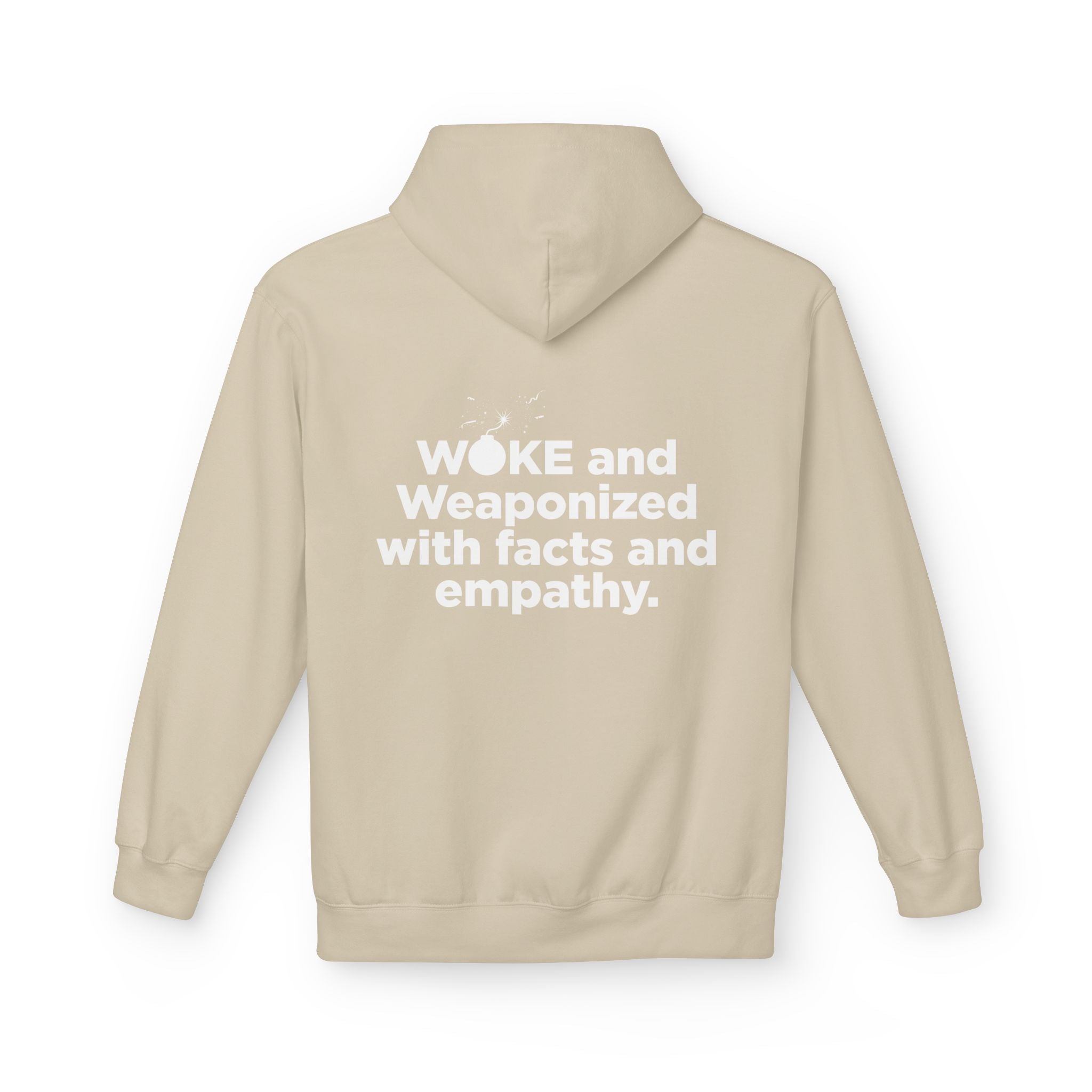 WOKE Hoodie — "WOKE and Weaponized with facts and empathy." Graphic Pullover
