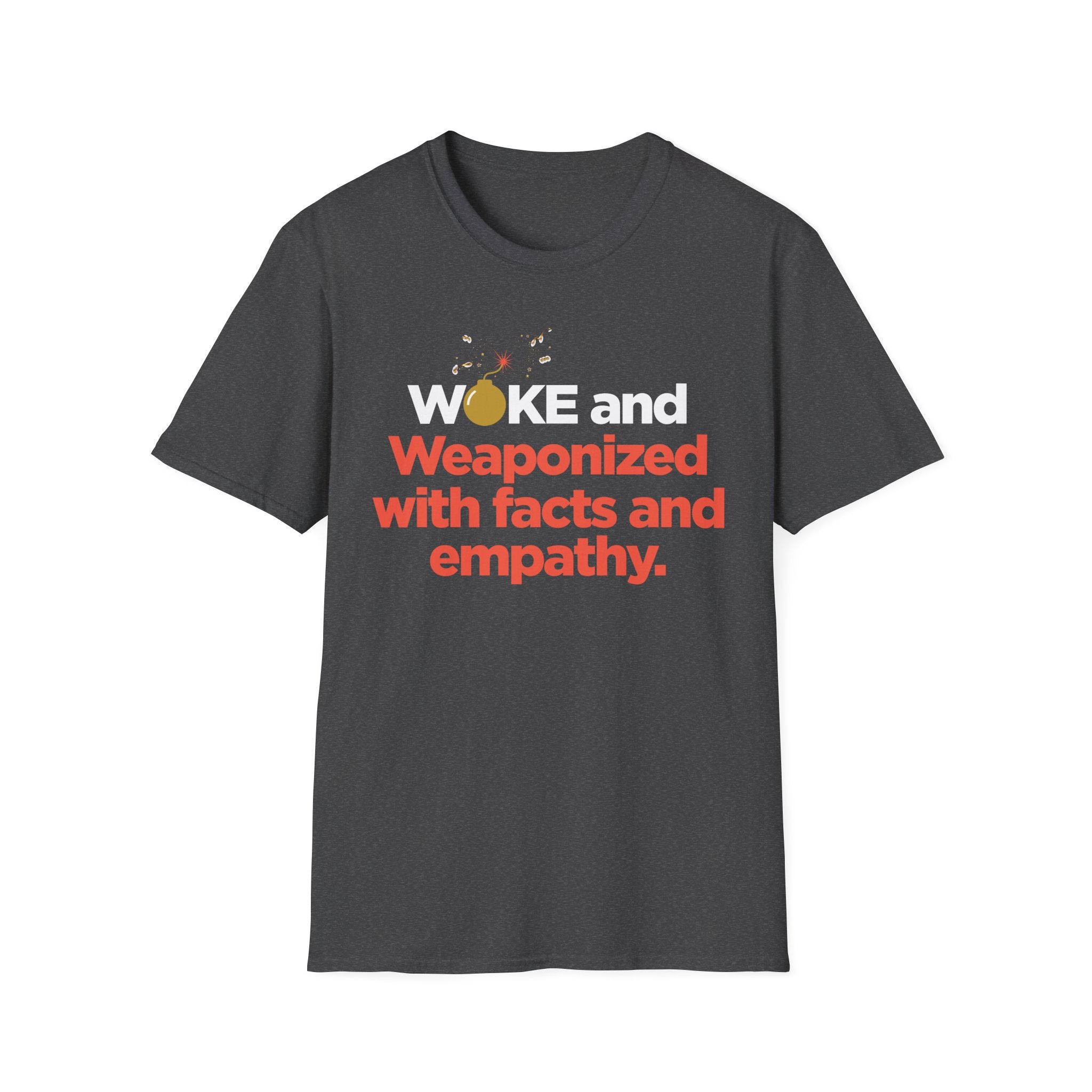 T-Shirt — "Weaponized with Facts and Empathy" Graphic Tee
