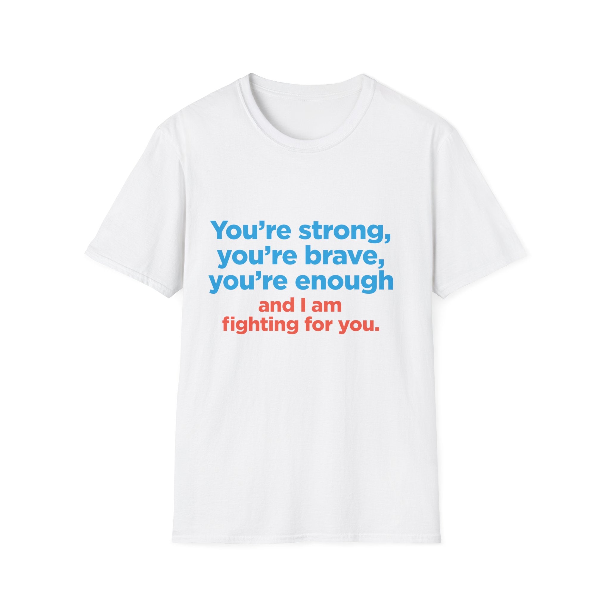 Inspirational Tee — "You’re strong, you’re brave, you’re enough" Motivational T-Shirt