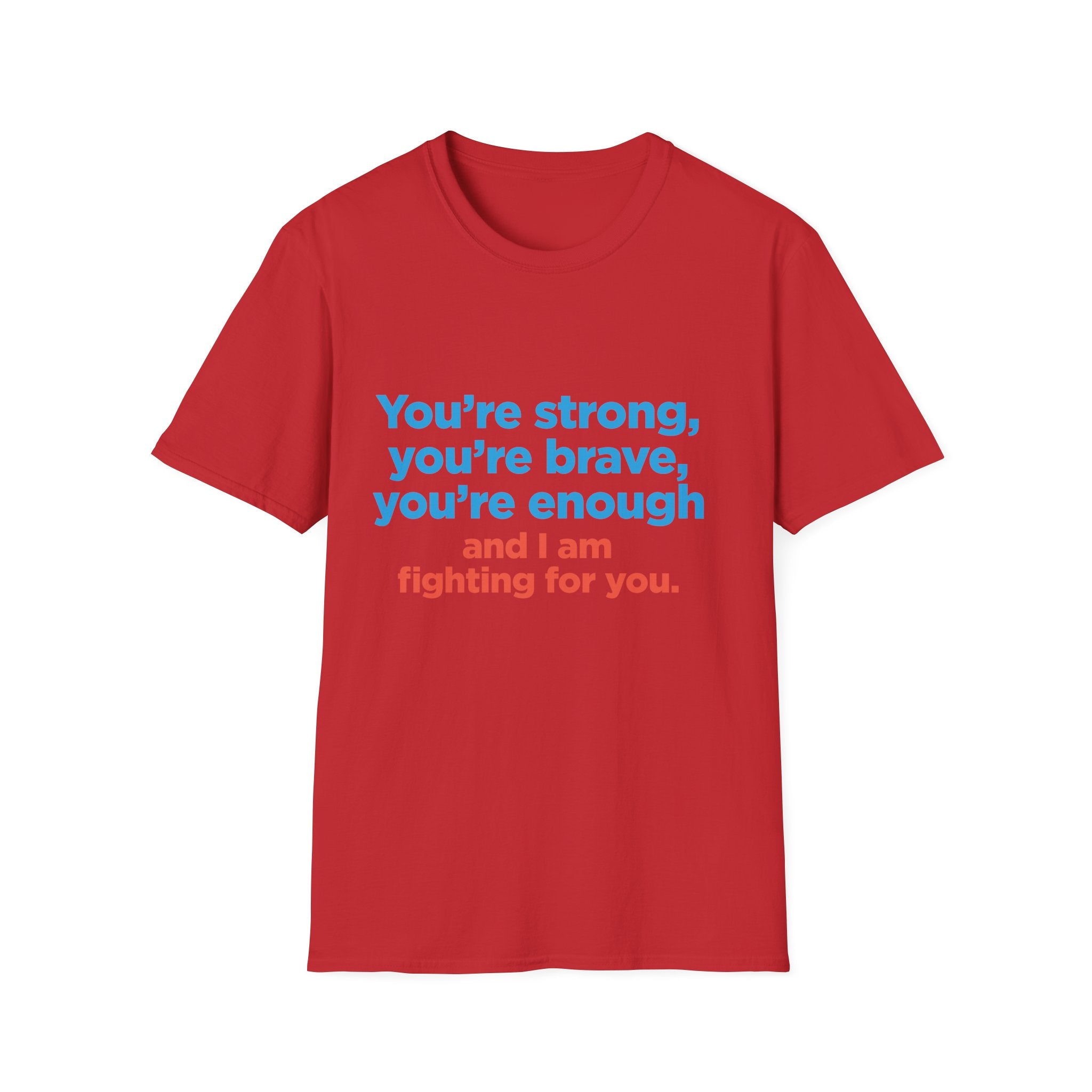 Inspirational Tee — "You’re strong, you’re brave, you’re enough" Motivational T-Shirt