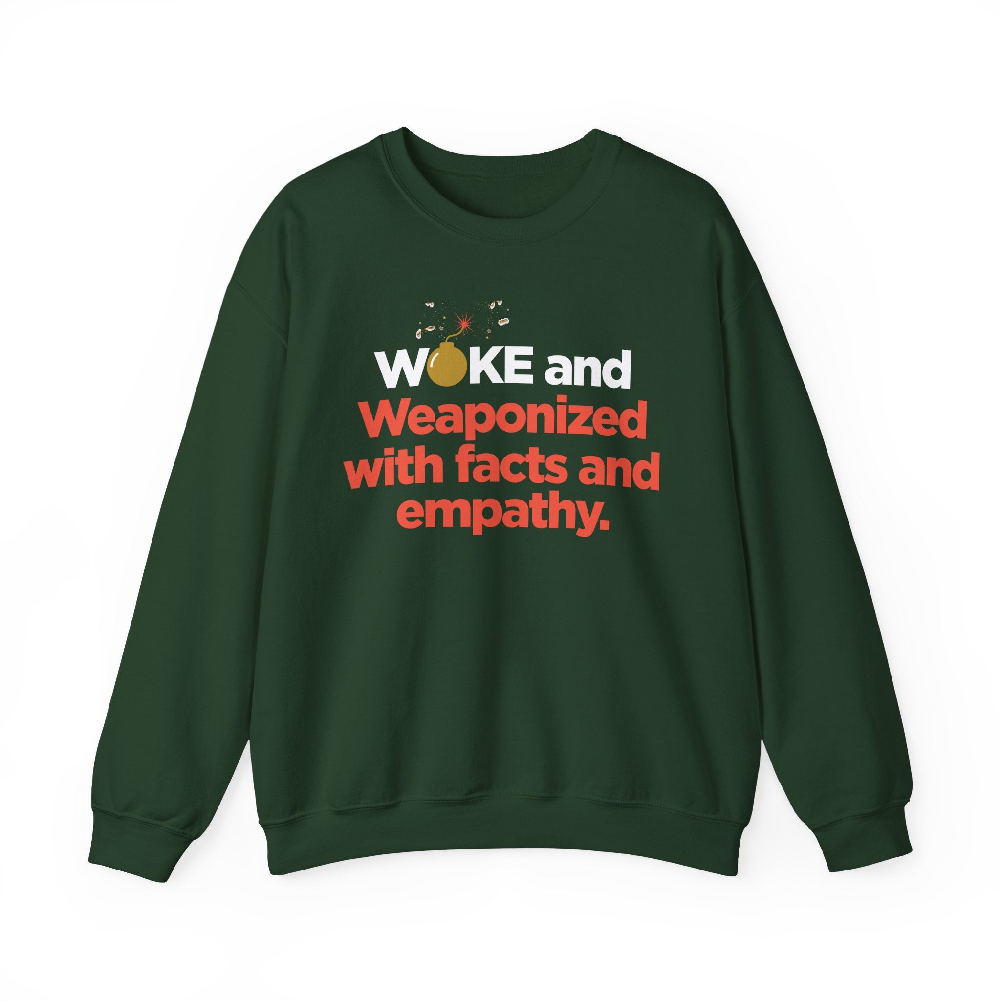 Crewneck Sweatshirt — "Weaponized with facts and empathy." Graphic Pullover for Activists & Thoughtful Allies
