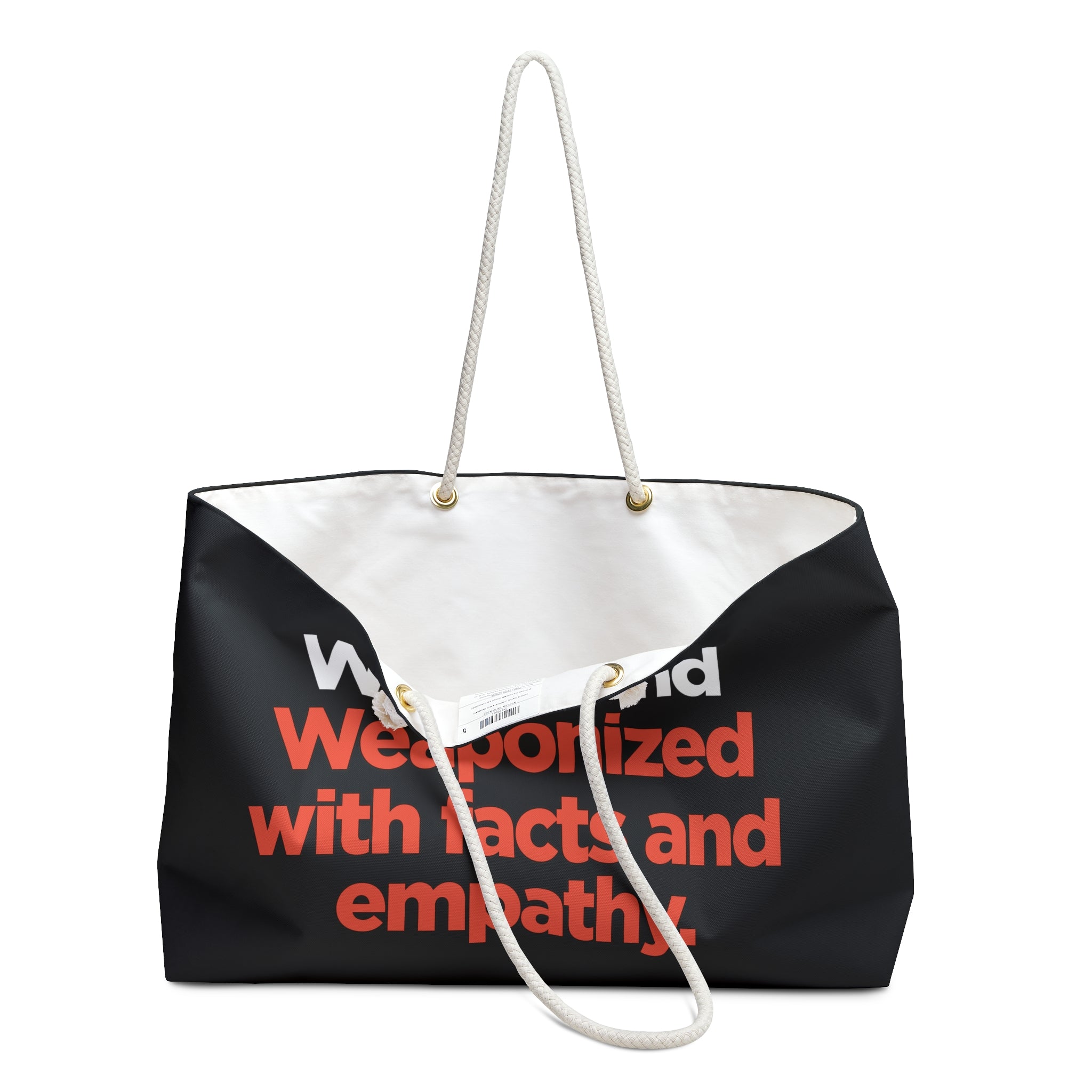 Weekender Bag — "WOKE and Weaponized with facts and empathy" Statement Tote