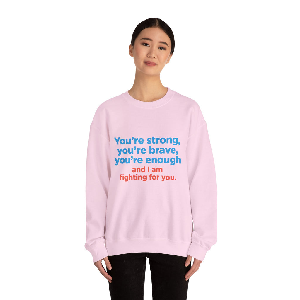 Inspirational Crewneck Sweatshirt — "You’re strong, you’re brave, you’re enough" Support Tee
