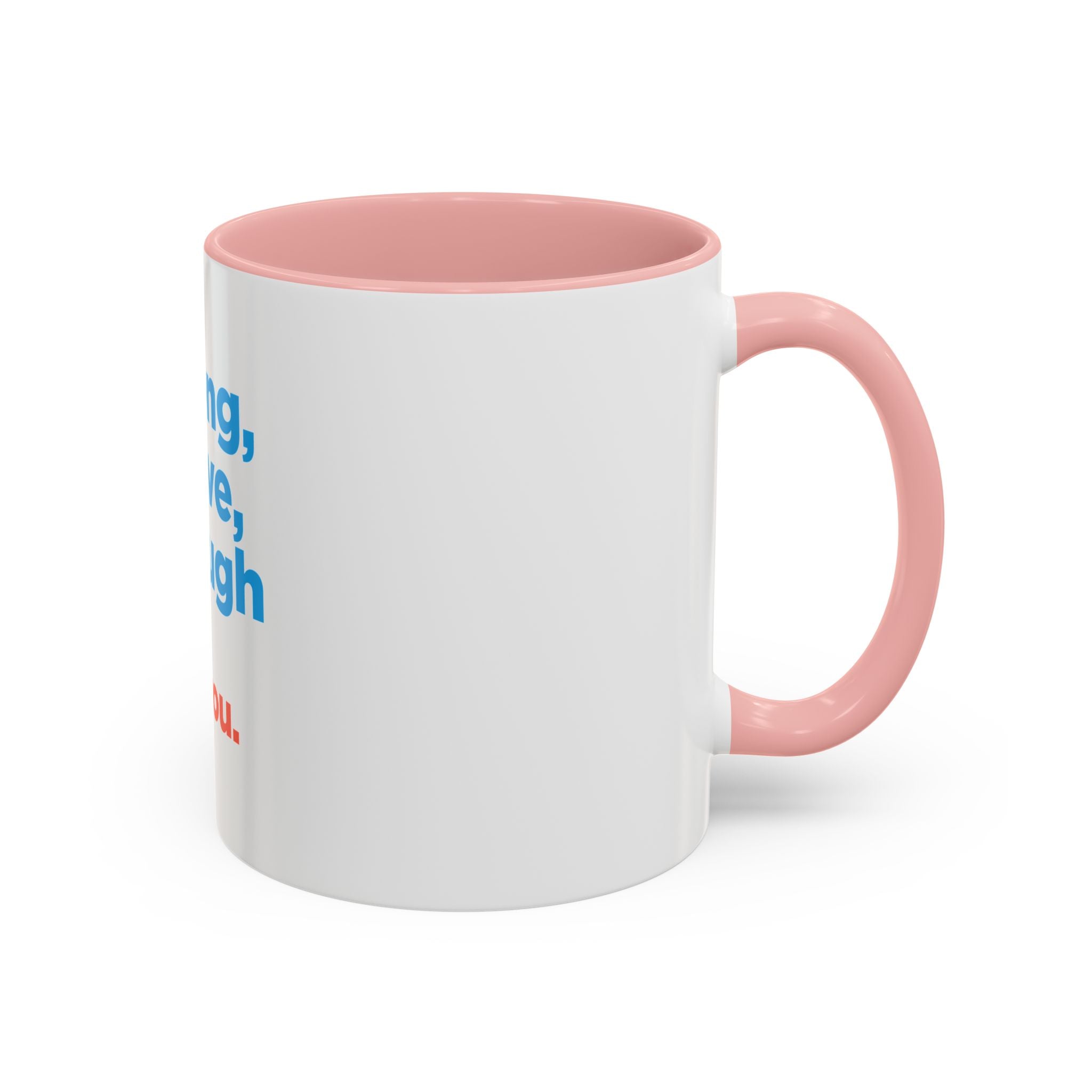 Inspirational Accent Coffee Mug — "You're Strong, You're Brave, You're Enough"