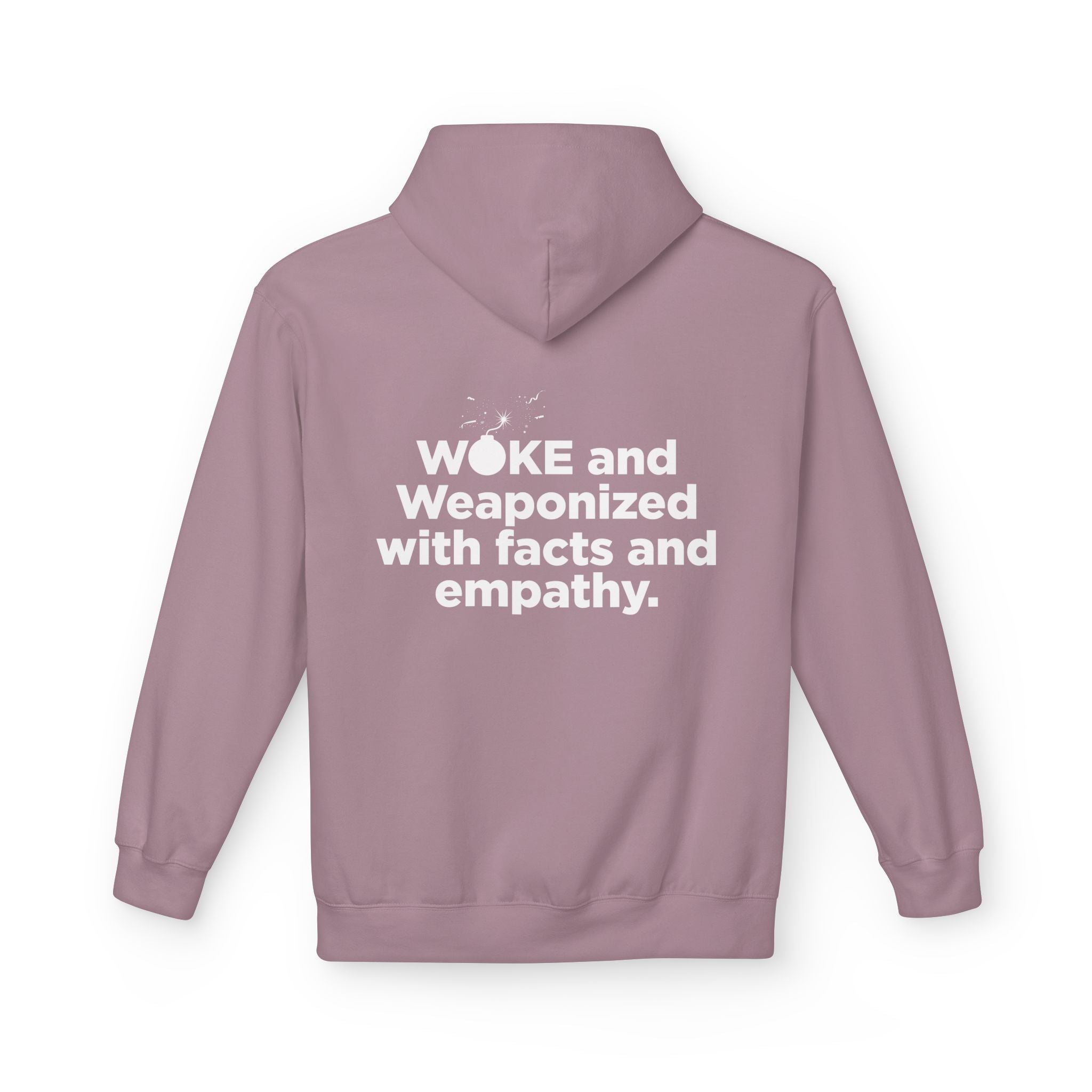 WOKE Hoodie — "WOKE and Weaponized with facts and empathy." Graphic Pullover