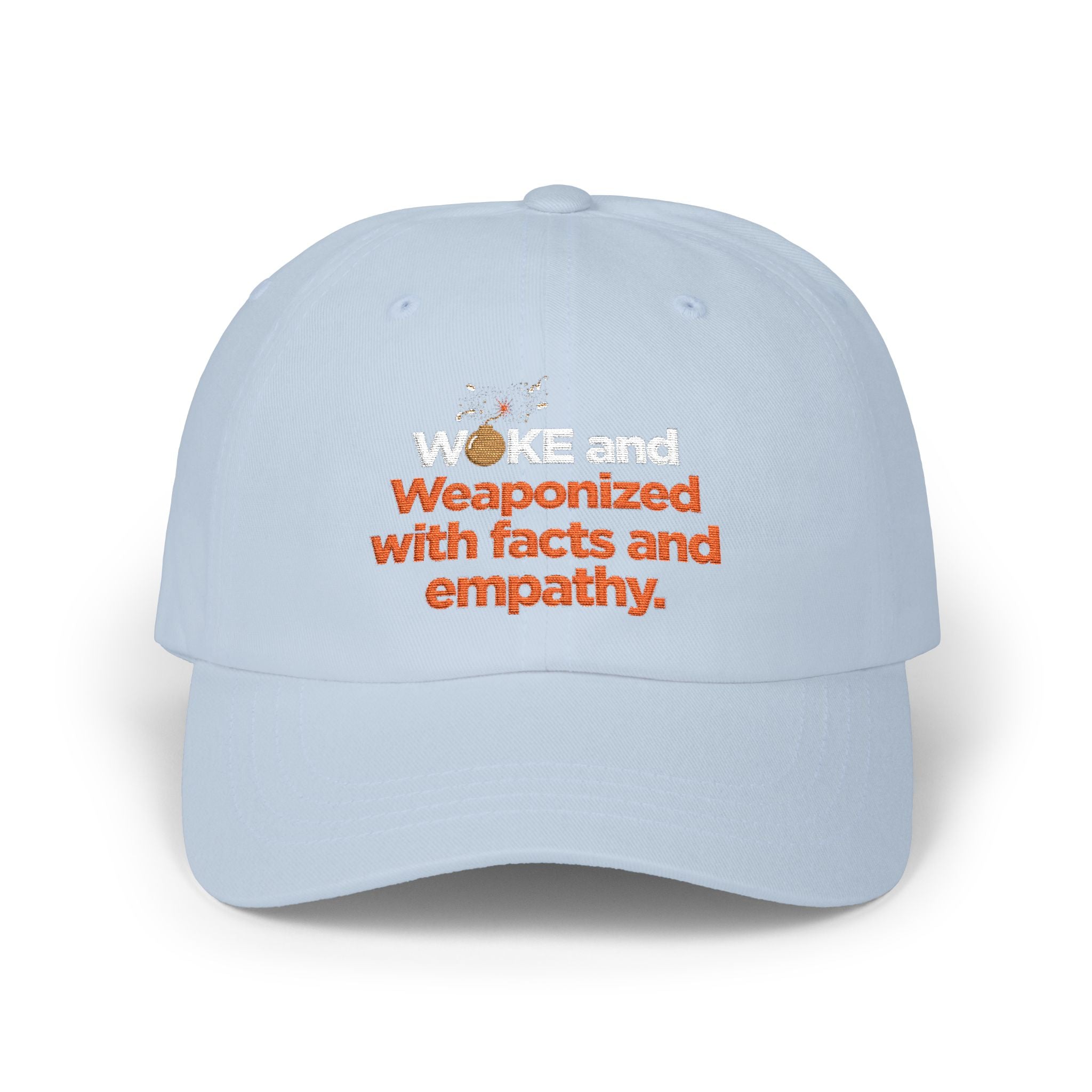 Classic Dad Cap – "Weaponized with Facts and Empathy" Embroidered Hat