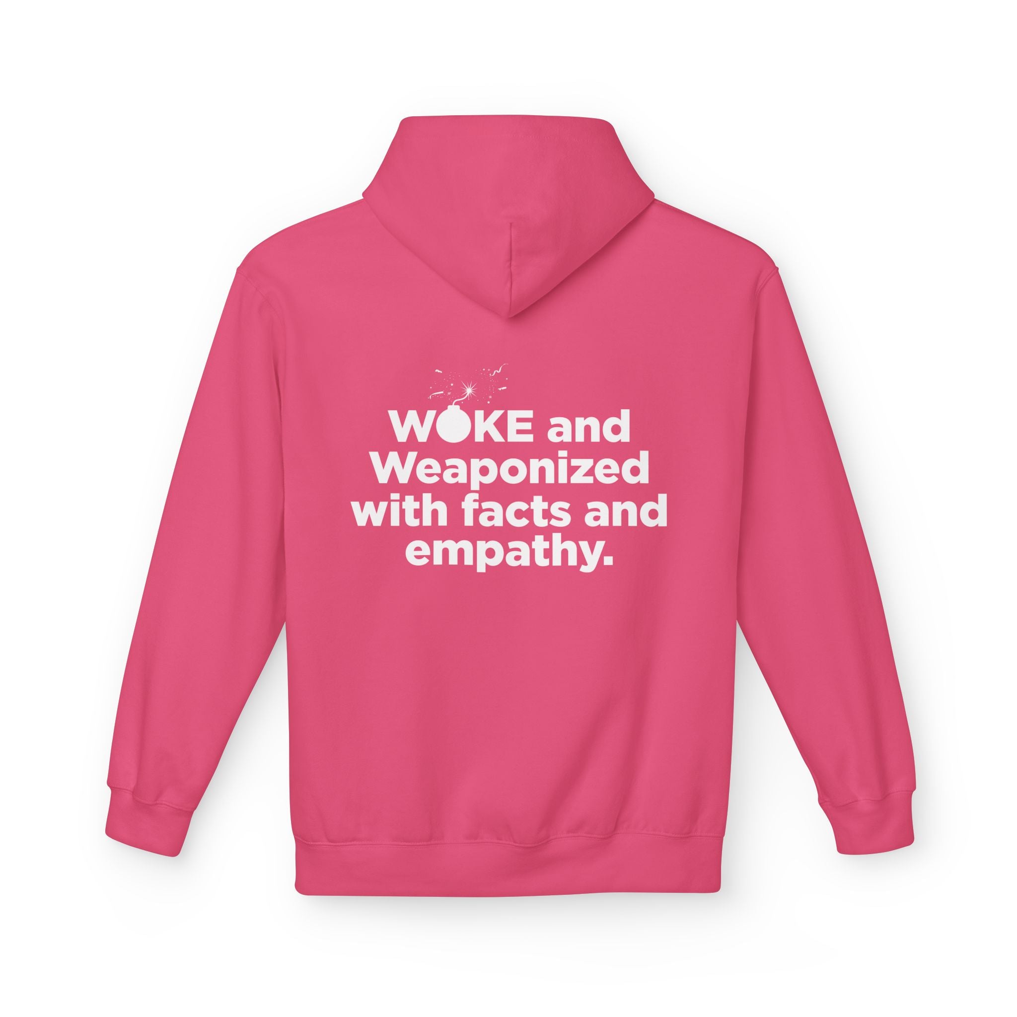 WOKE Hoodie — "WOKE and Weaponized with facts and empathy." Graphic Pullover