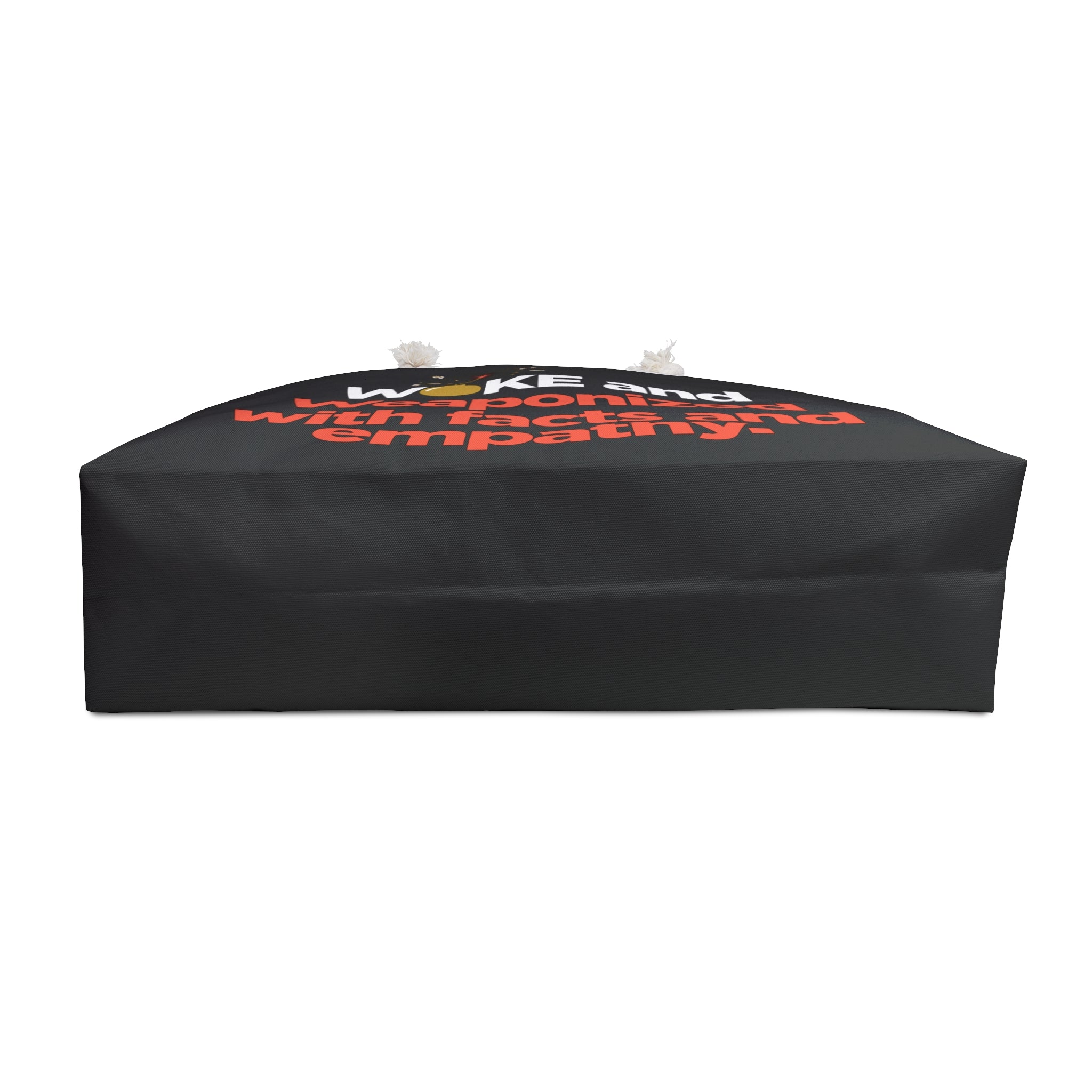 Weekender Bag — "WOKE and Weaponized with facts and empathy" Statement Tote