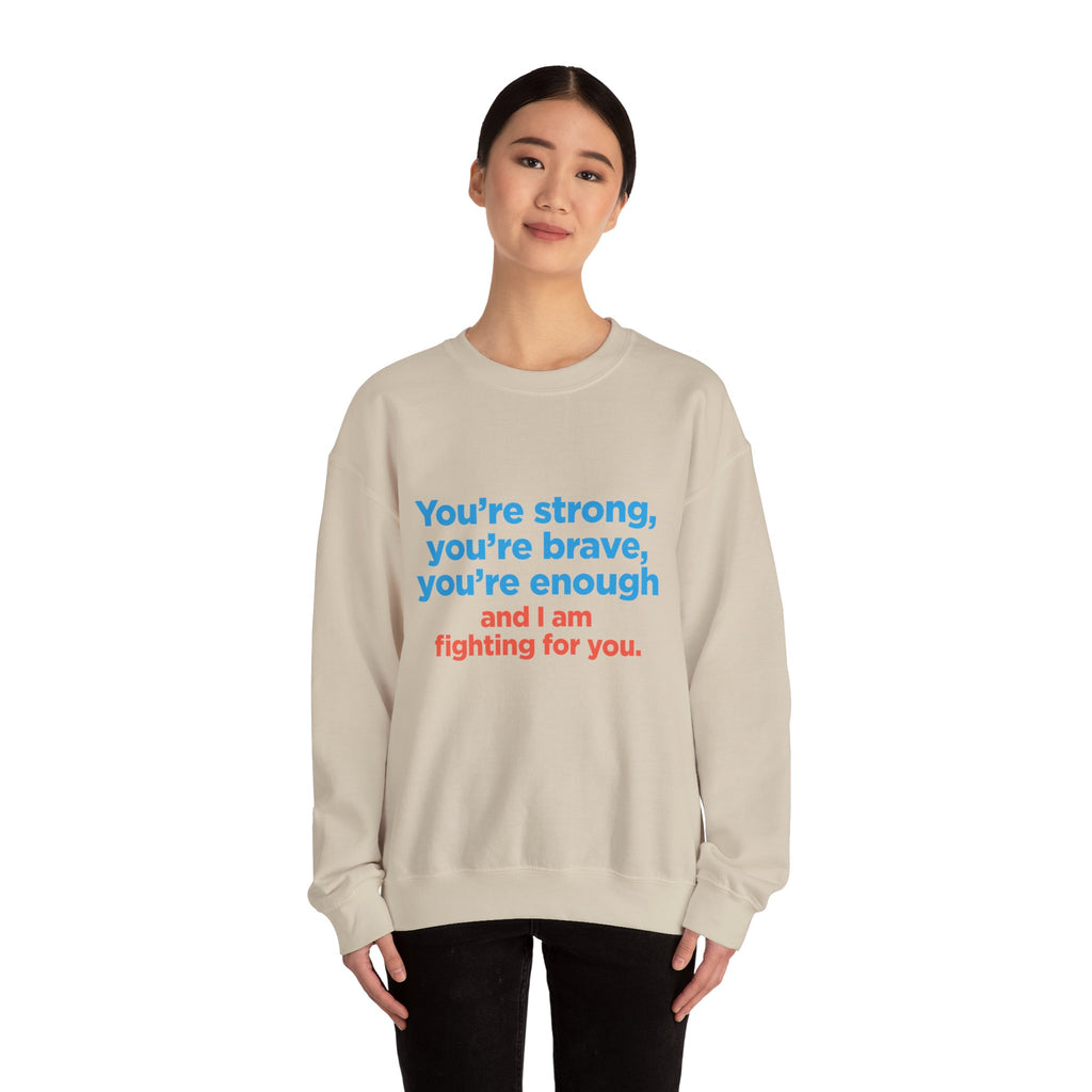 Inspirational Crewneck Sweatshirt — "You’re strong, you’re brave, you’re enough" Support Tee
