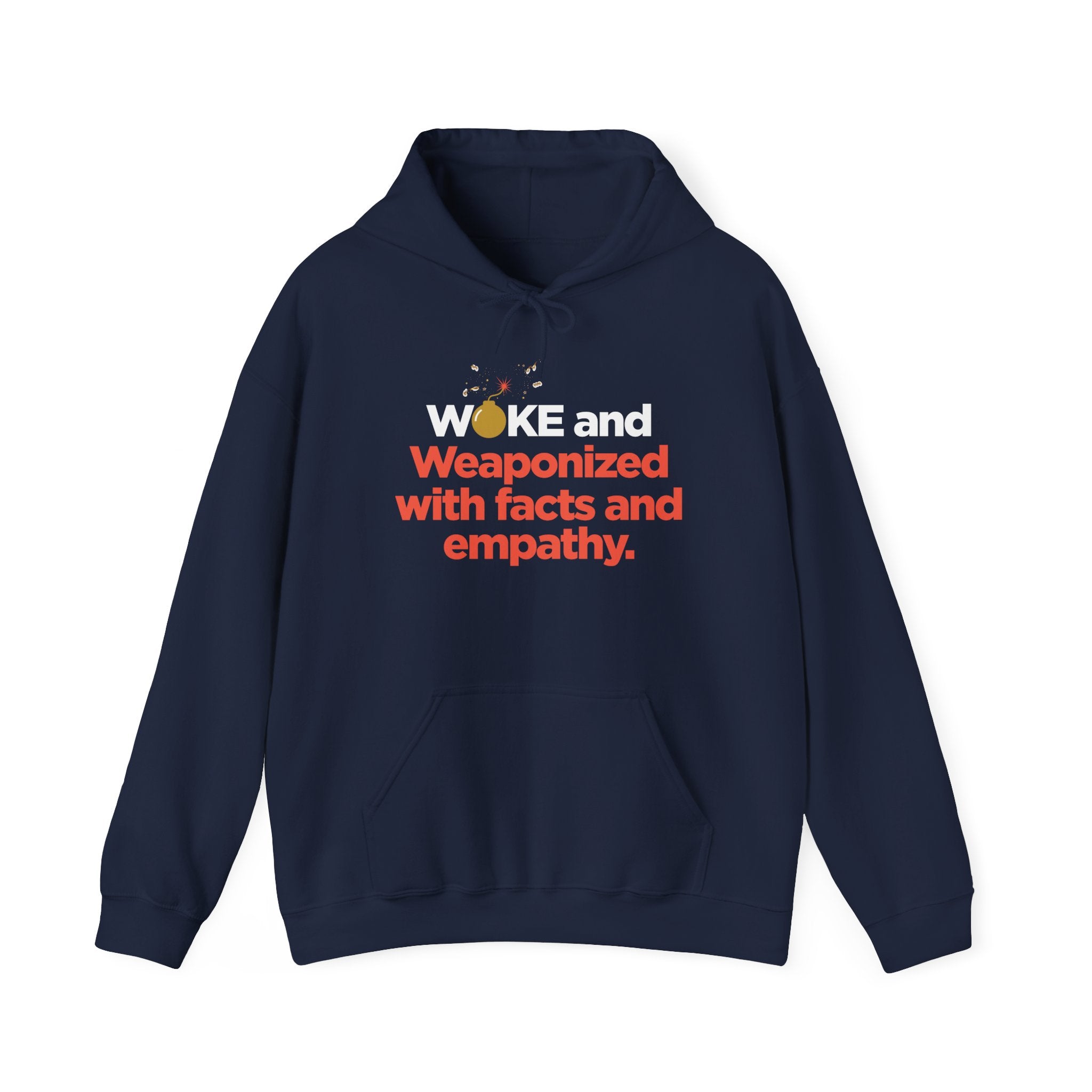 Hoodie — "WOKE and Weaponized with Facts and Empathy" Graphic Pullover
