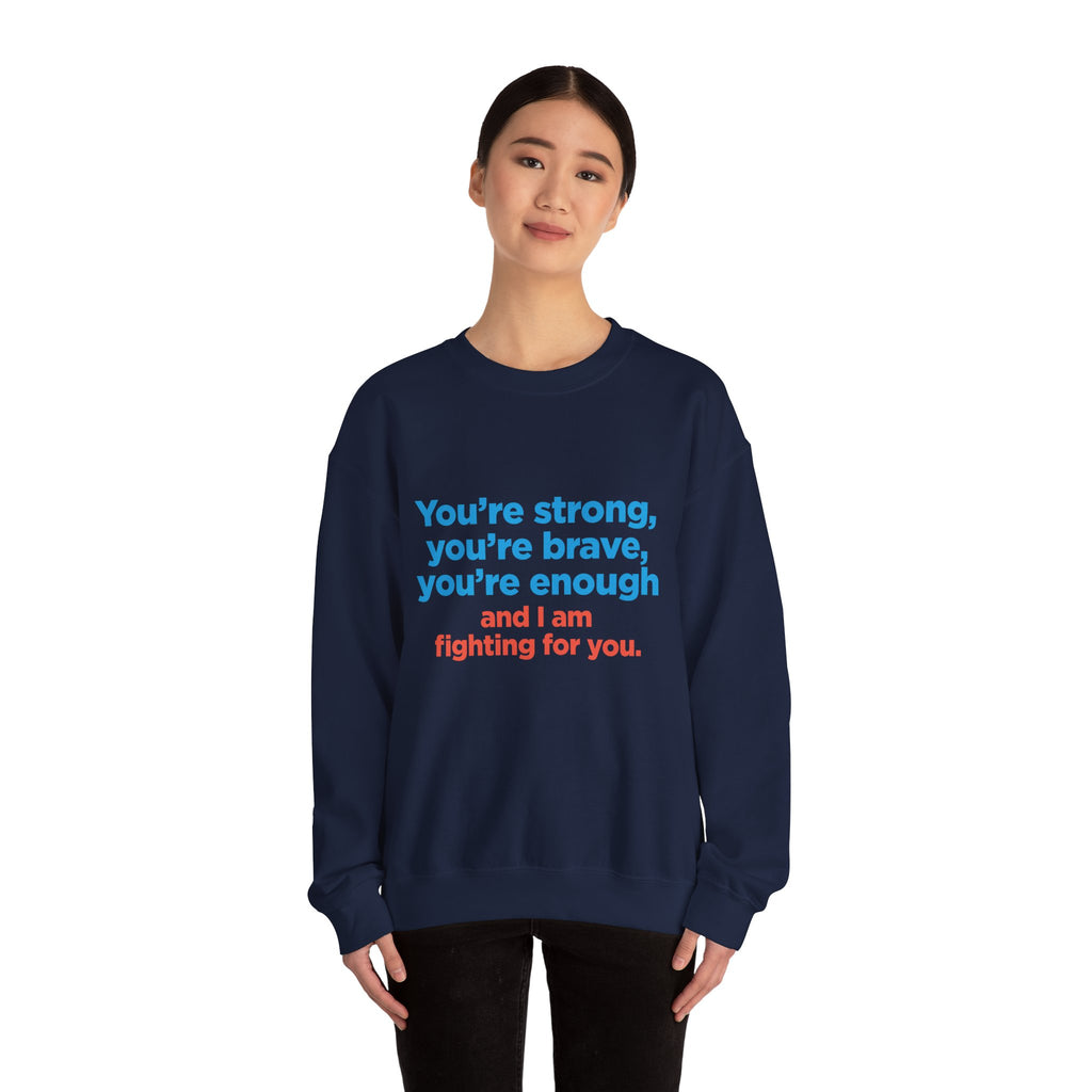 Inspirational Crewneck Sweatshirt — "You’re strong, you’re brave, you’re enough" Support Tee