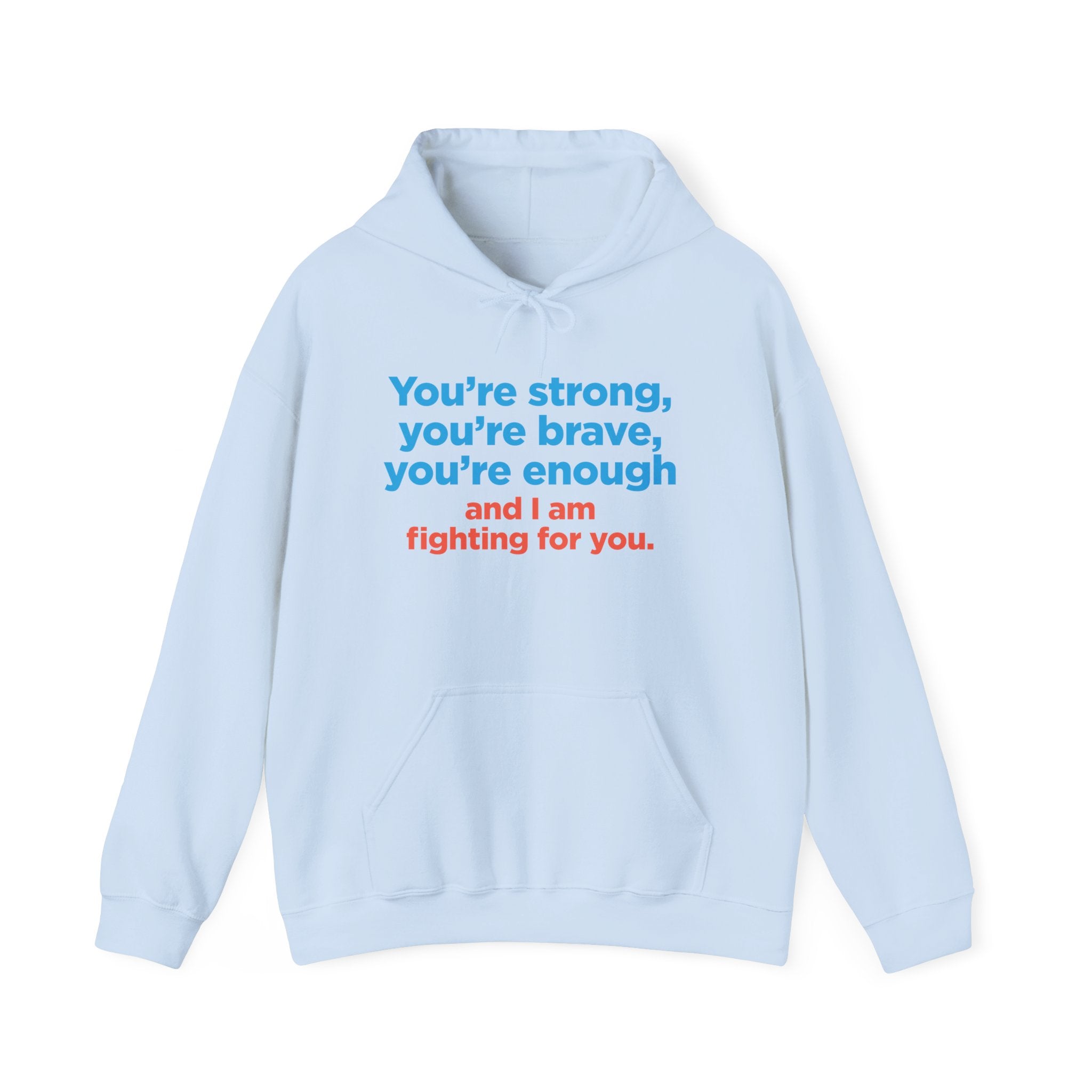 Encouragement Hoodie - "You're strong, you're brave, you're enough" Support Sweatshirt (other colors coming)