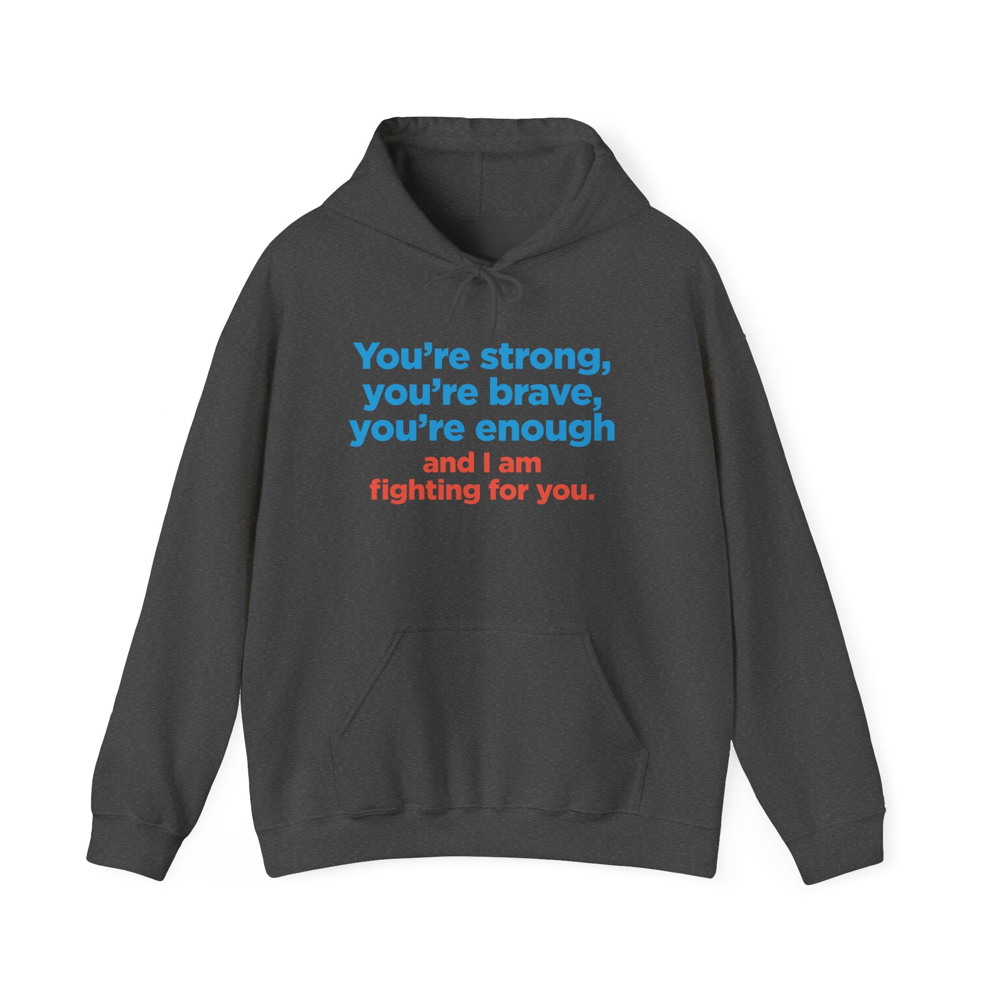Encouragement Hoodie - "You're strong, you're brave, you're enough" Support Sweatshirt (other colors coming)