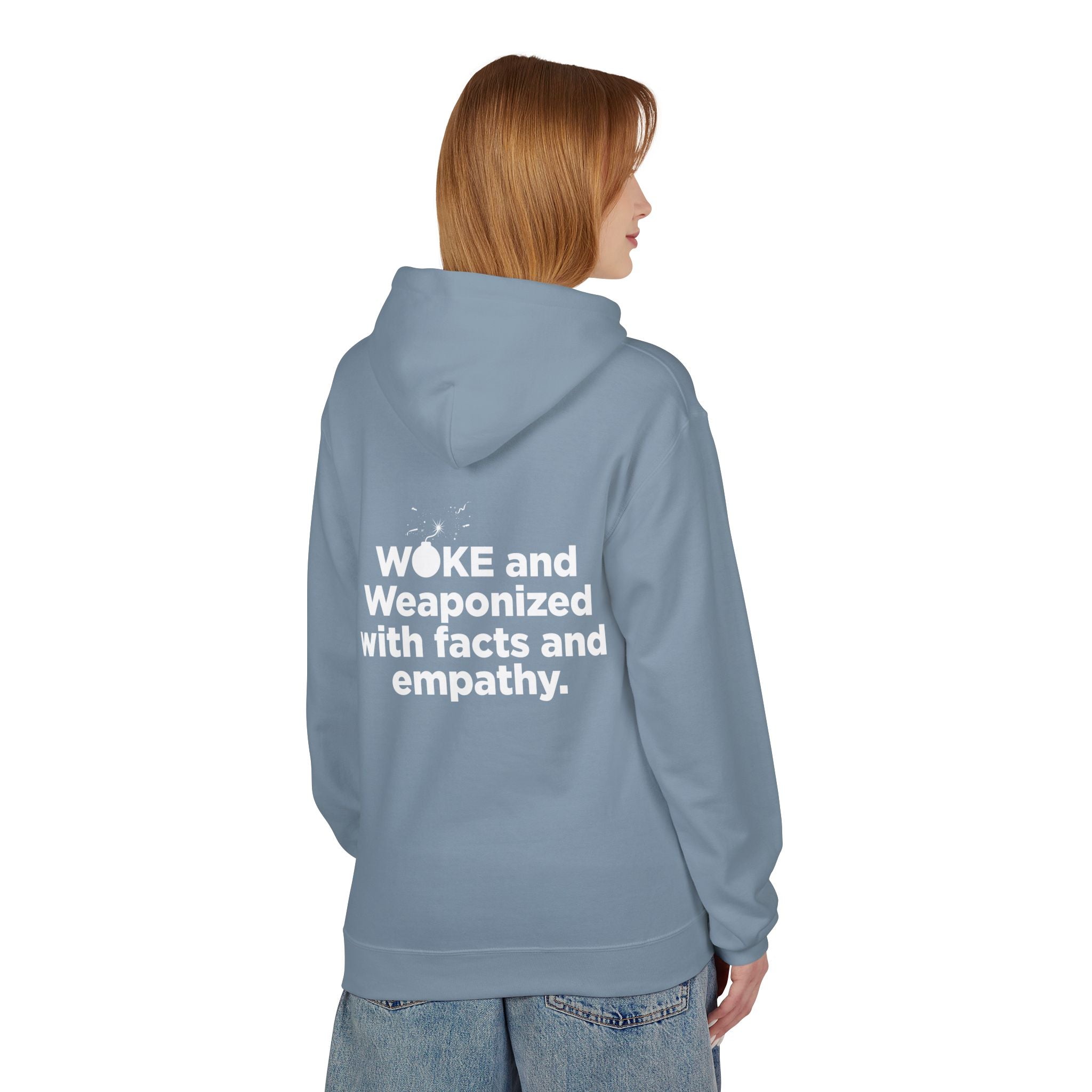 WOKE Hoodie — "WOKE and Weaponized with facts and empathy." Graphic Pullover