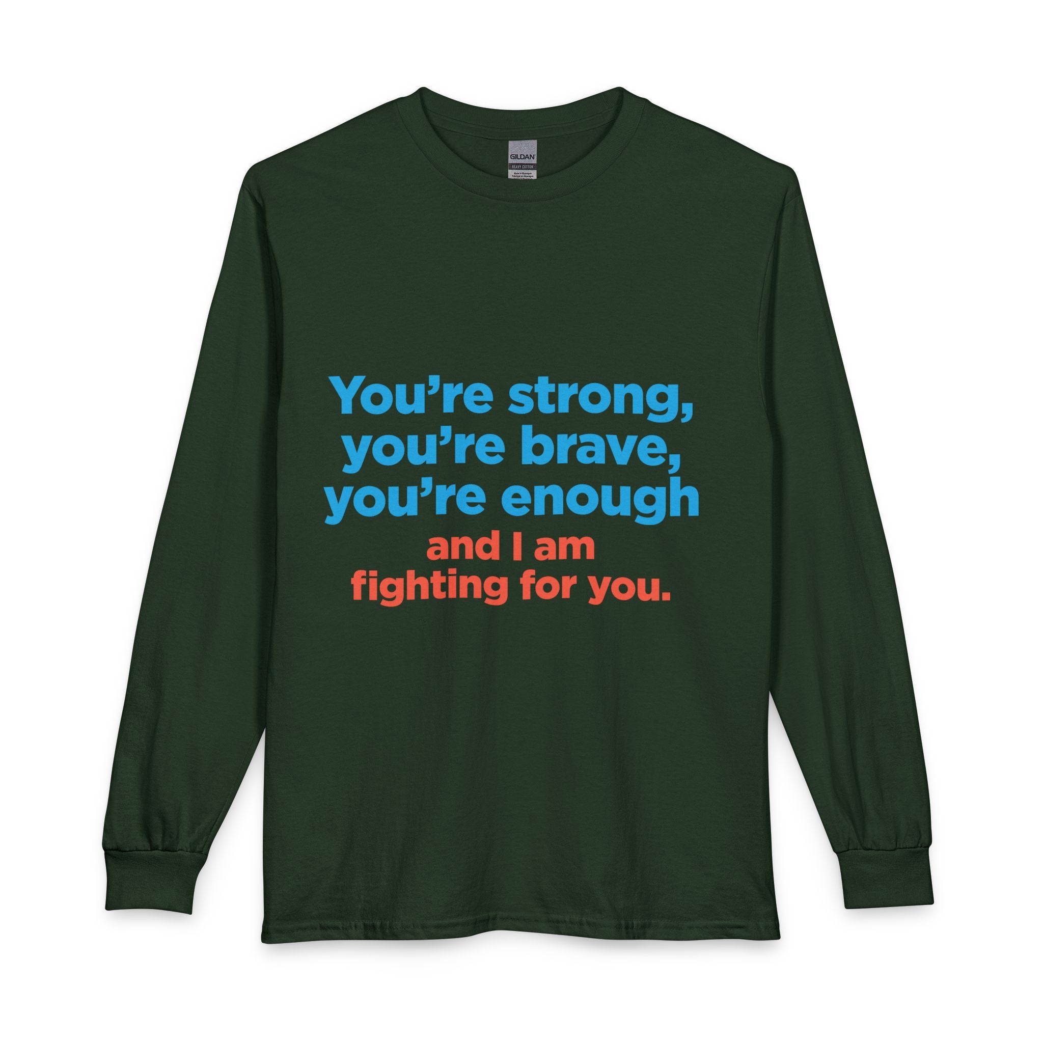 Long Sleeve Tee — "You’re strong, you’re brave, you’re enough" TNMOMPAC Support Shirt