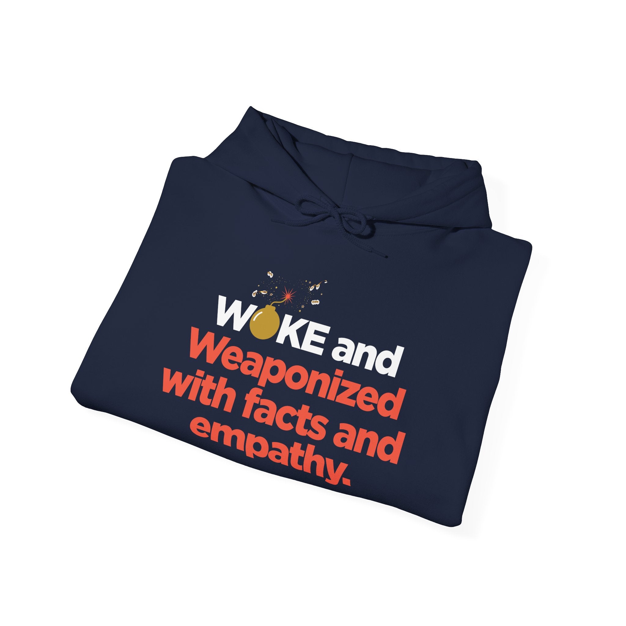 Hoodie — "WOKE and Weaponized with Facts and Empathy" Graphic Pullover